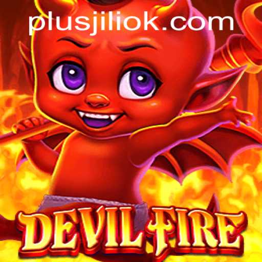 Unleashing the Thrills of DevilFire: A Guide to the Game of Strategy and Survival
