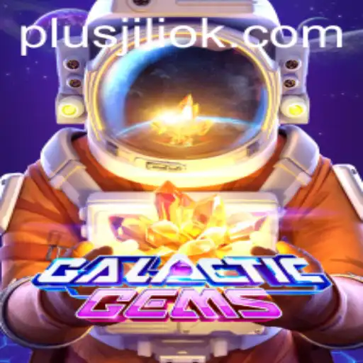 Explore the Exciting Universe of GalacticGems: A Journey with JILIOK